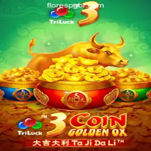 Exploring the Exciting World of 3CoinGoldenOX: Top Slots Experience at FloresPG.com Oficial Slots Brasil #1