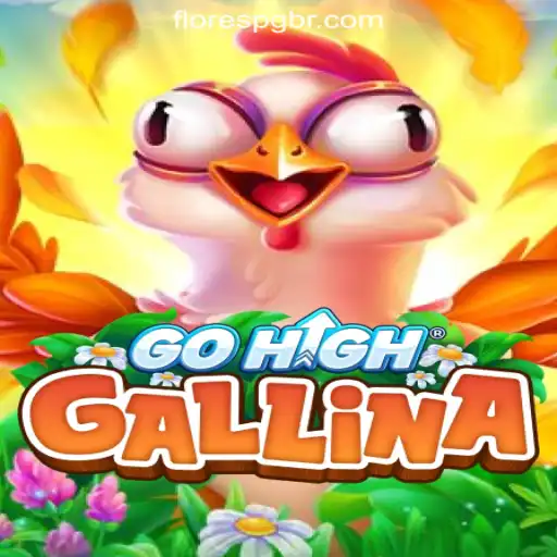 Discover the Excitement of GoHighGallina and FloresPG.com Oficial Slots Brasil #1